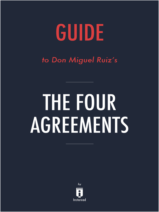 Title details for Guide to Don Miguel Ruiz's The Four Agreements by Instaread by Instaread - Available
